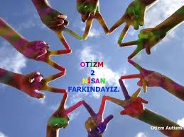 2 Nisan Otizm Farkındalık Günü